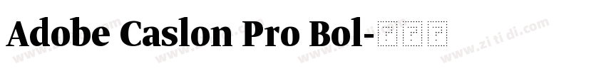 Adobe Caslon Pro Bol字体转换